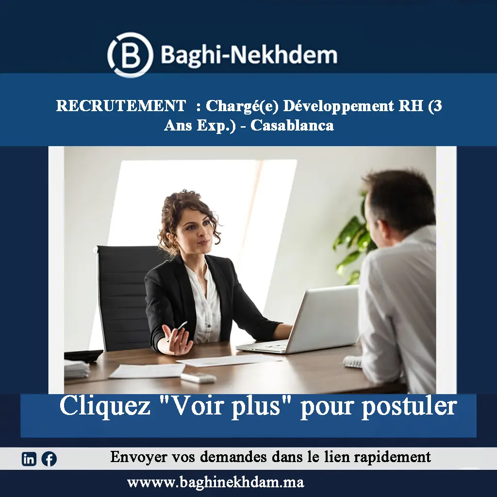 Recrutement Chargé Développement RH CDI Casablanca 3 ans expérience Formation Indicateurs Recrutement