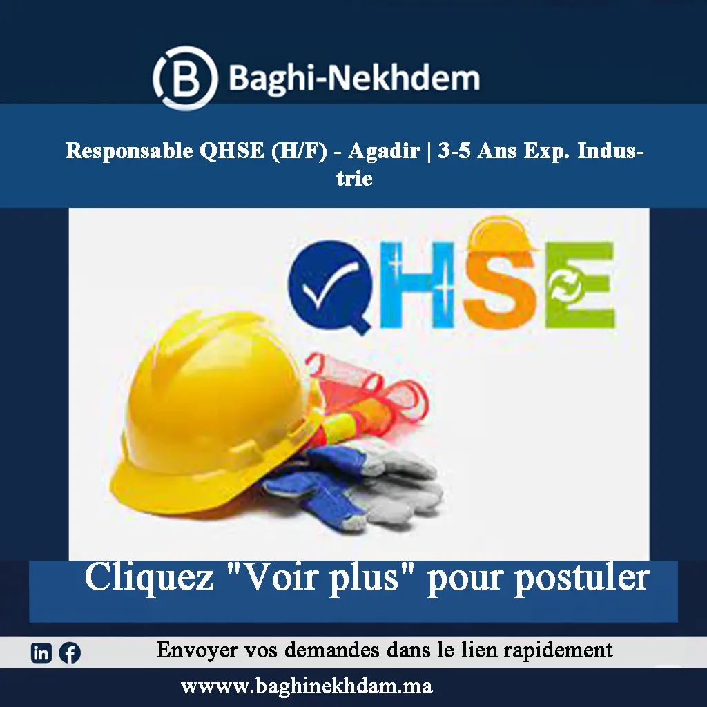 Recrutement Responsable QHSE CDI Agadir 3-5 ans expérience Industrie ISO 45001 14001