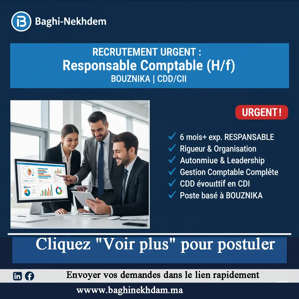 Recrutement urgent Responsable Comptable Bouznika CDD CDI gestion financière 6 mois expérience  Souhaitez-vous que je génère une image pertinente pou