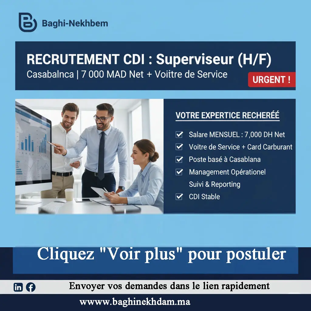 Recrutement Superviseur CDI Casablanca 7000 DH Voiture de Service Management Opérationnel