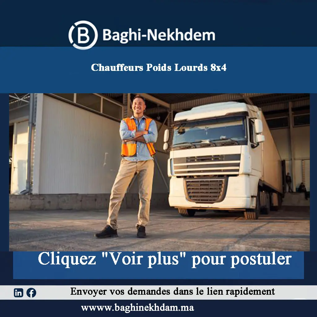 توظيف عاجل Chauffeurs Poids Lourds 8x4 5 ans expérience transport TP Maroc
