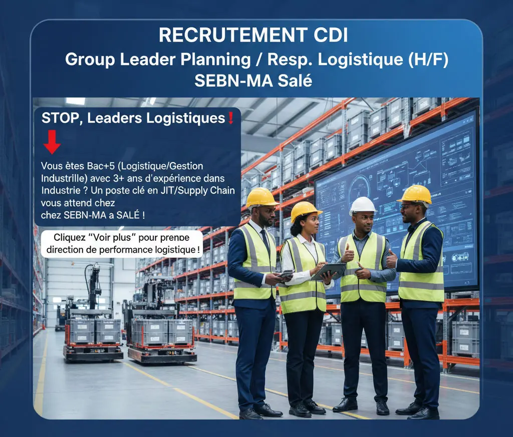 CDI : Group Leader Planning / Resp. Logistique (H/F) JIT chez SEBN-MA Salé (Bac+5 Industriel)